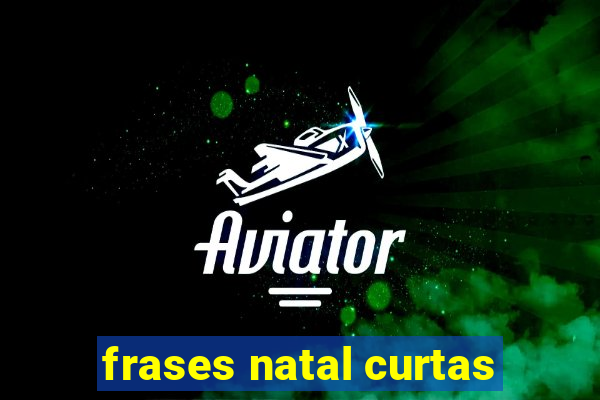 frases natal curtas